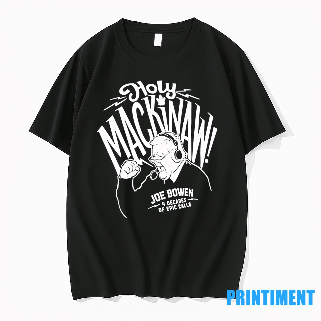 Funny Holy Mackinaw Joe Dowen Classic Tshirts Sweater