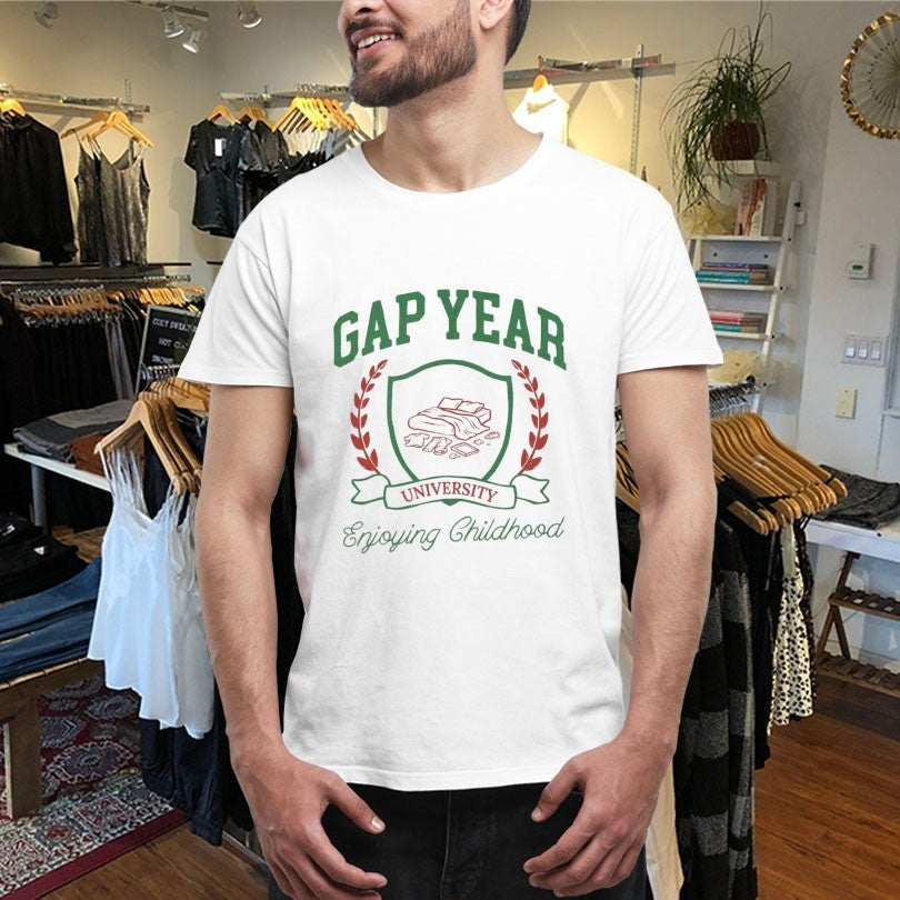 Gap Year Enjoying Childhood University Shirts