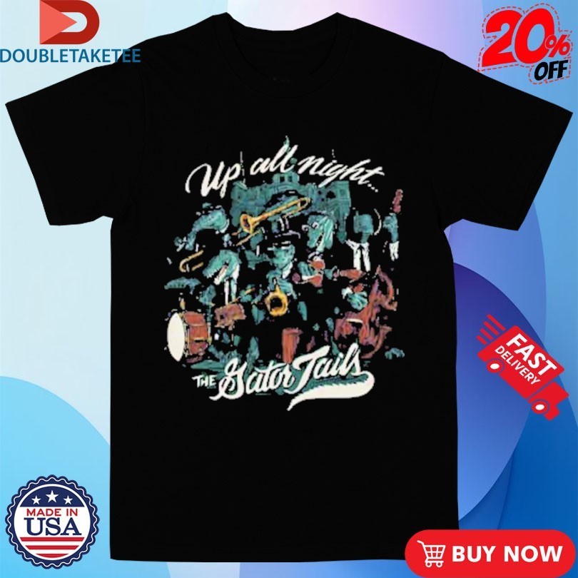 Gator Tails The Mardi Gras Up All Night Shirts