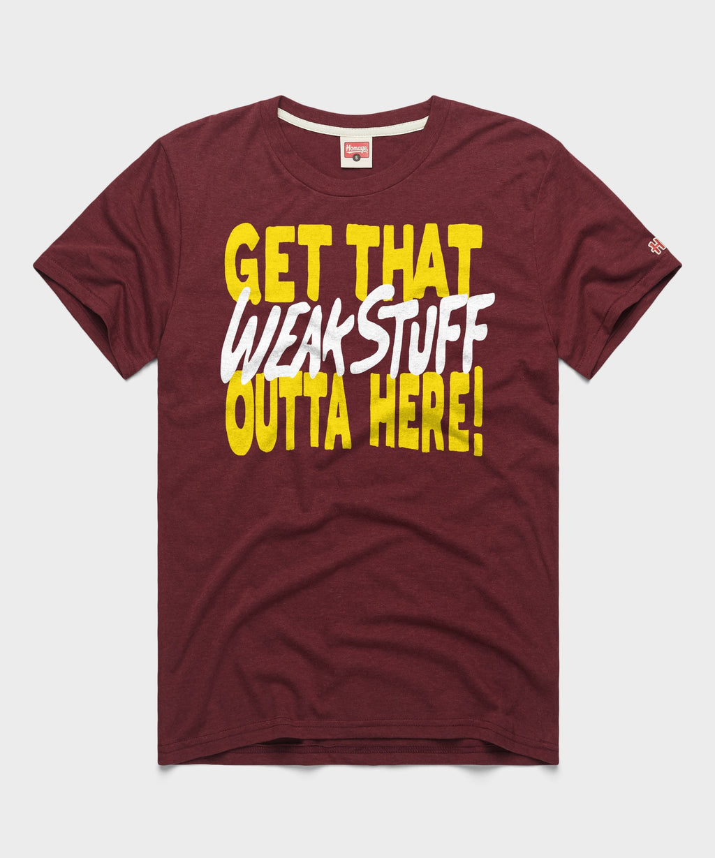 Get That Weak Stuff Outta Here