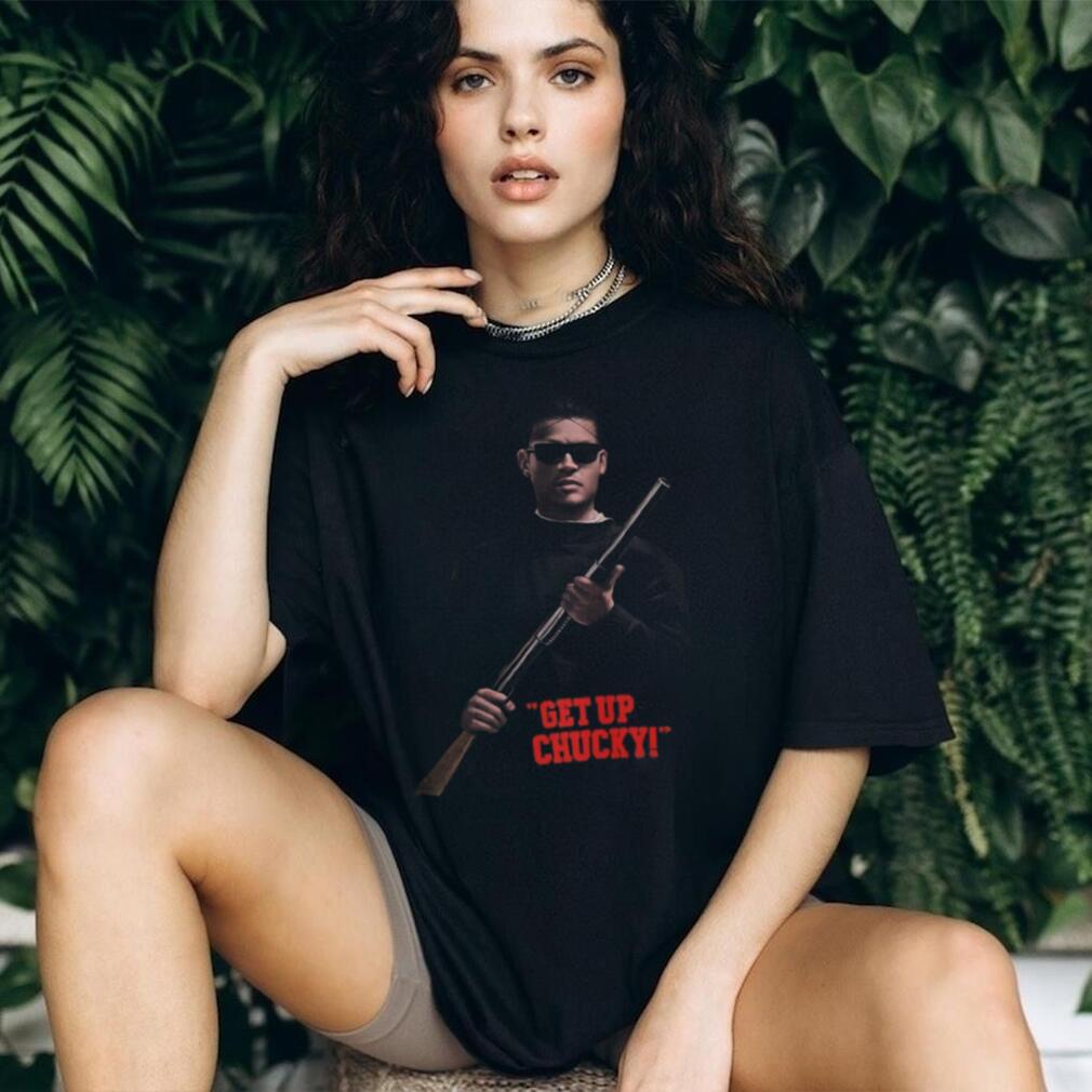 Get Up Chucky Blood In Blood Out Movie Quote Miklo Velka T Shirt