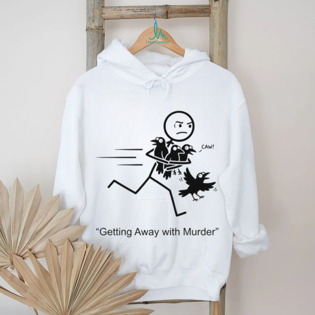 Getting Away With Murder Funny Crow Pun Stick Figure Shirt