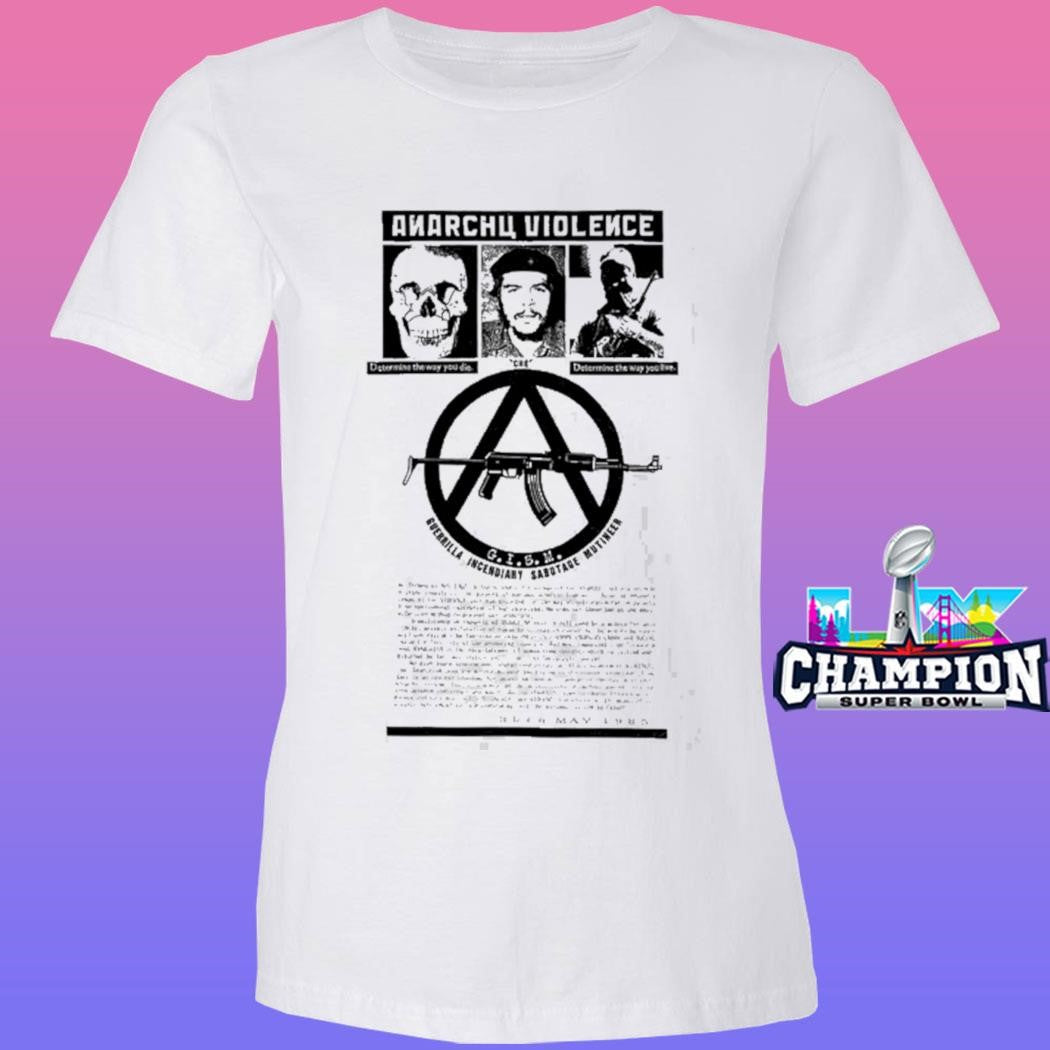 Gism Anarchy Violence You Die You Live Shirt