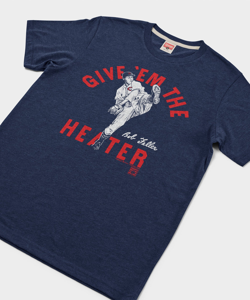 Give 'Em The Heater Bob Feller