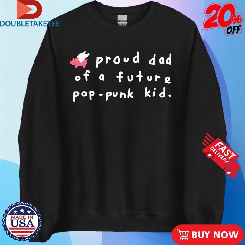 Glamour Kills Proud Dad Of A Future Pop-Punk Kid Shirts