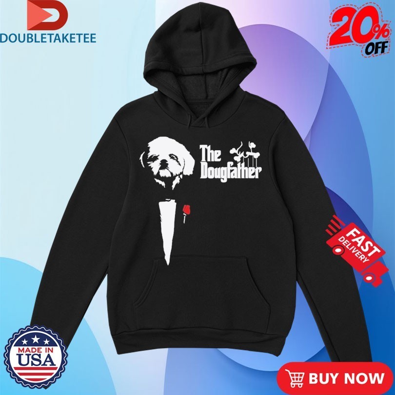 Godfather The Dougfather Shirts