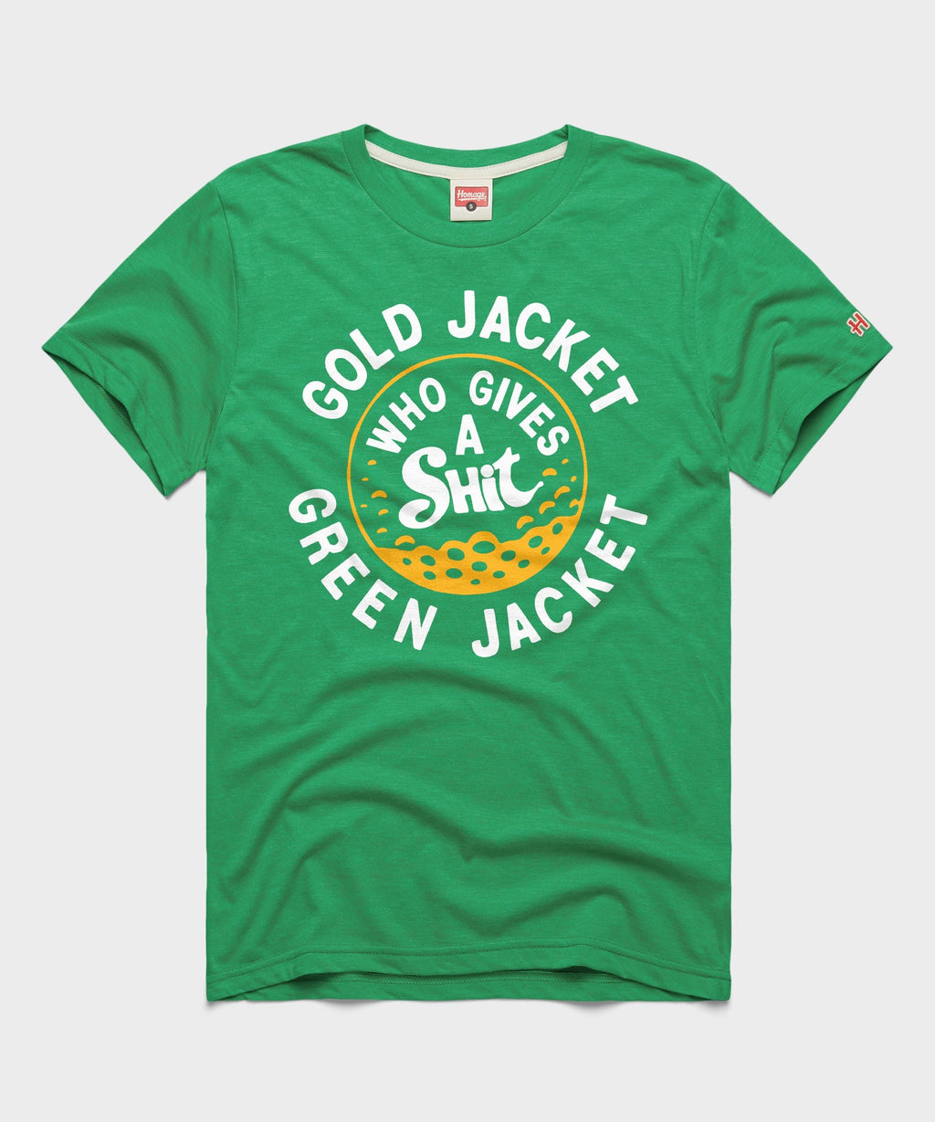 Gold Jacket Green Jacket Who Gives A Shit