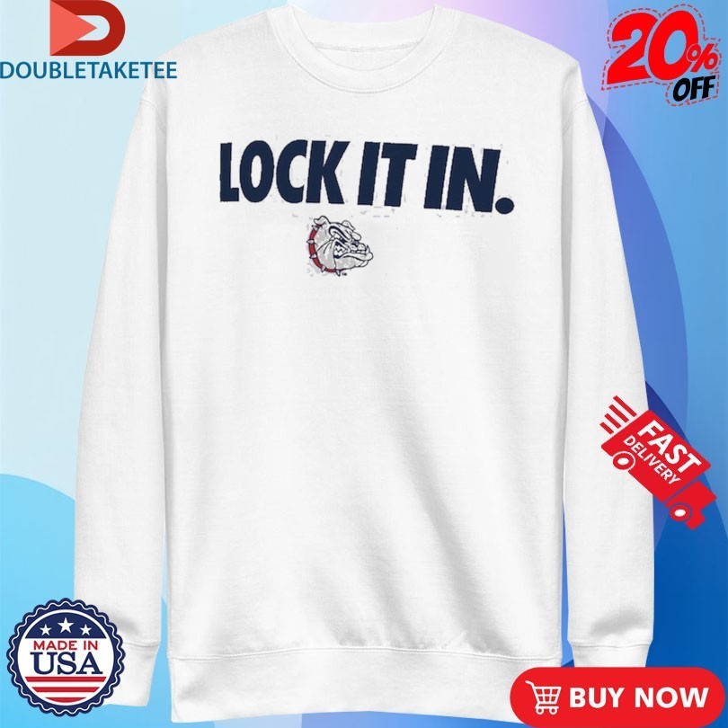 Gonzaga Bulldogs Lock It In Shirts