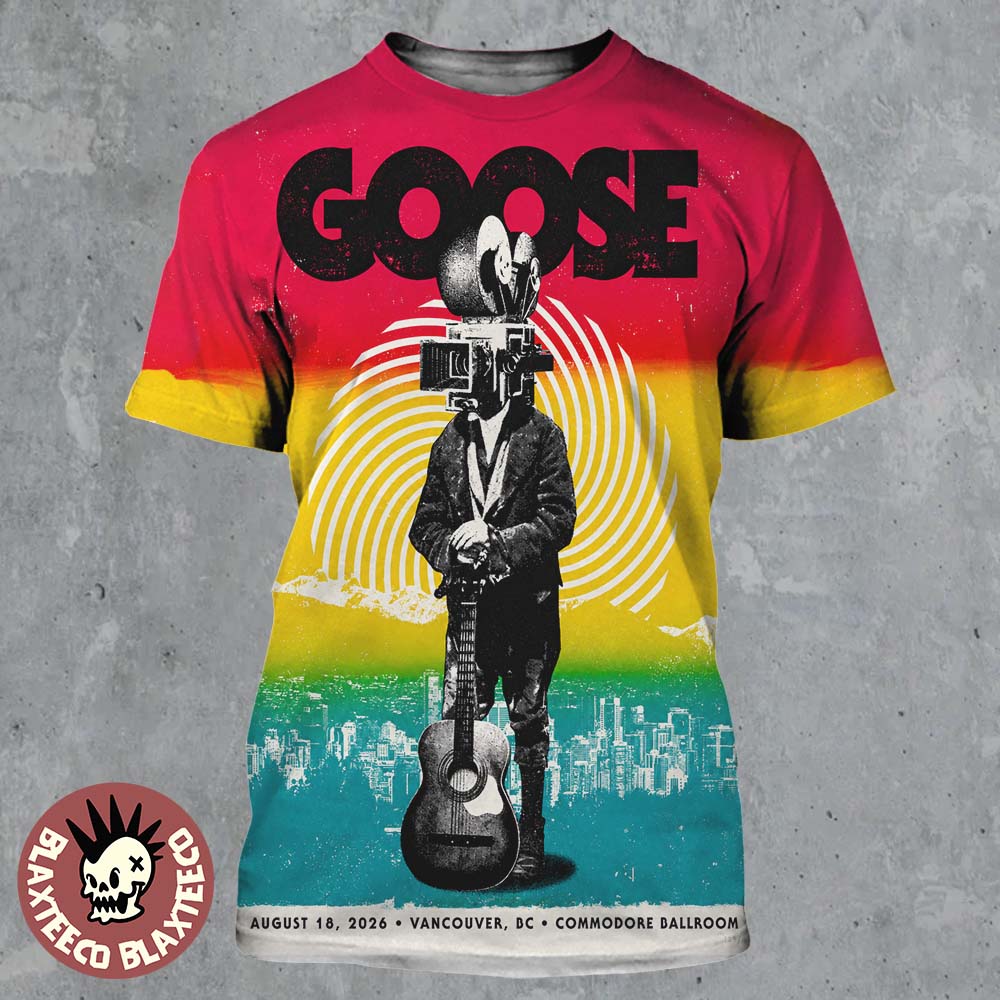 Goose Vancouver 2026 Event Poster Live At Commodore Ballroom Vancouver BC Canada August 18 2026 All Over Print Shirt
