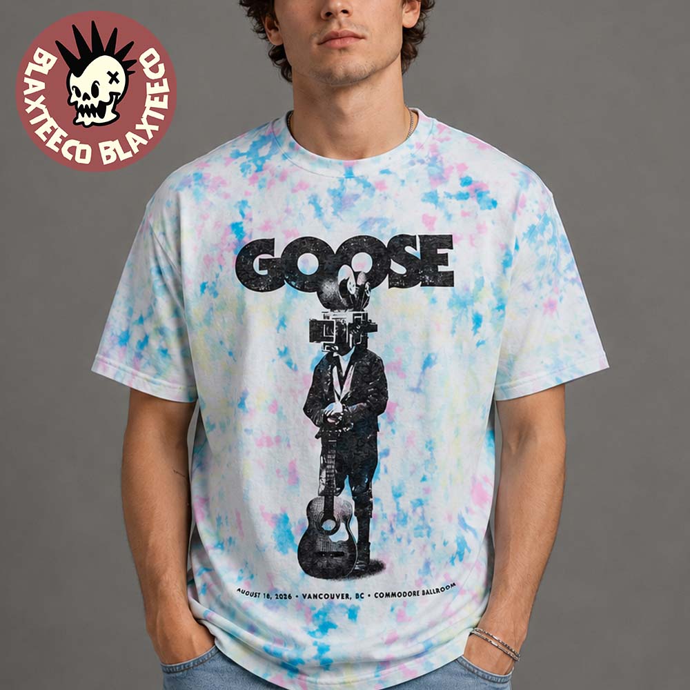 Goose Vancouver 2026 Live At Commodore Ballroom Vancouver BC Canada August 18 2026 Tie Dye T-Shirt