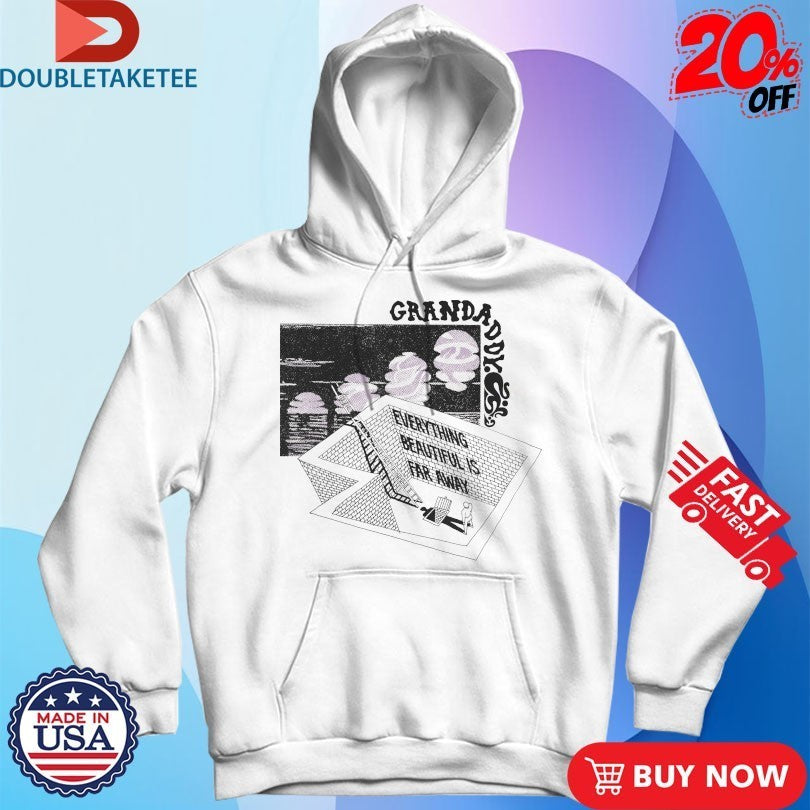 Grandaddy Everything Beautiful Is Far Away Shirts