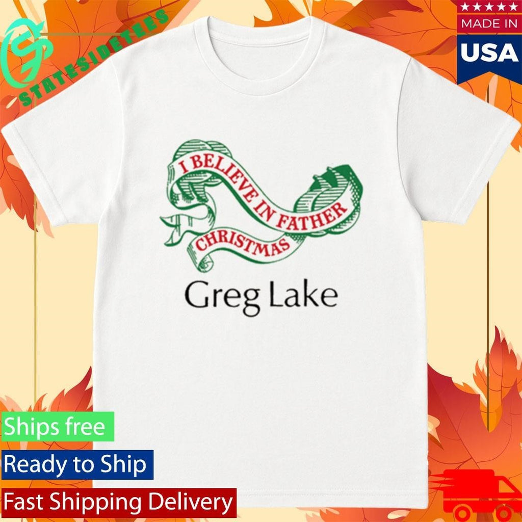 Greg Lake I Believe In Father Christmas Shirt