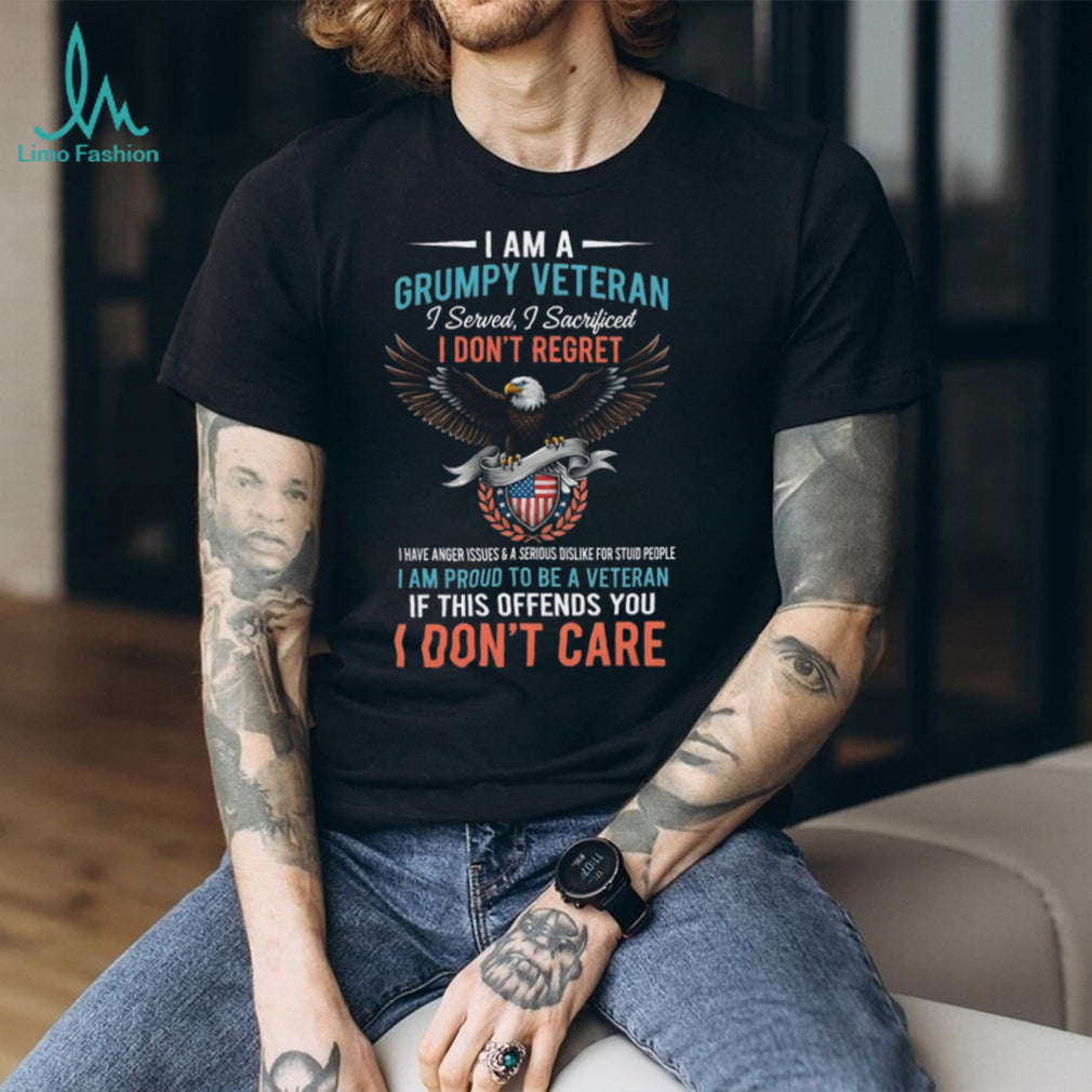 Grumpy Veteran Pride Eagle T Shirt I Served I Sacrificed I Don’t Care