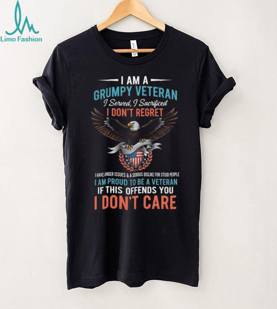 Grumpy Veteran Pride Eagle T Shirt I Served I Sacrificed I Don’t Care