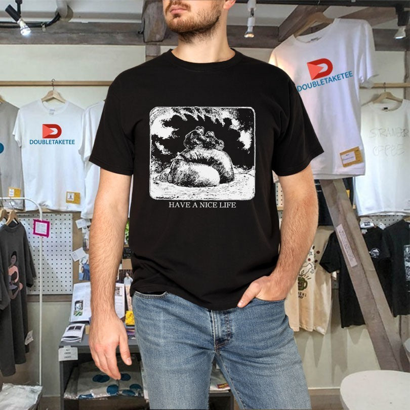 Have A Nice Life Frog And Toad Shirts
