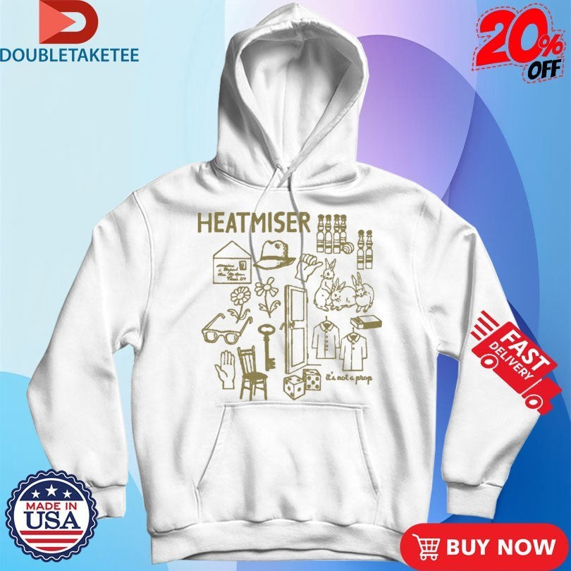 Heatmiser It’s Not A Prop Shirts