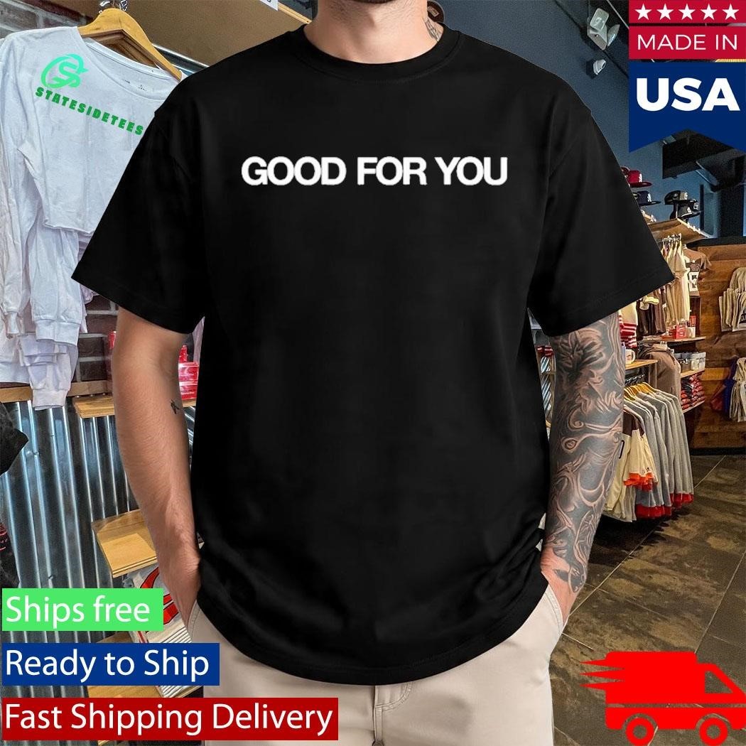 Heed the Call Good For You shirt