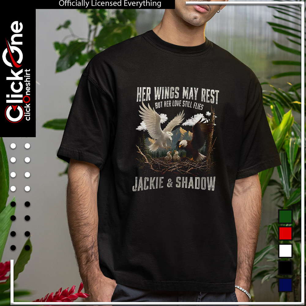 Her wings may rest but her love still flies jackie and shadow bald eagle shirt