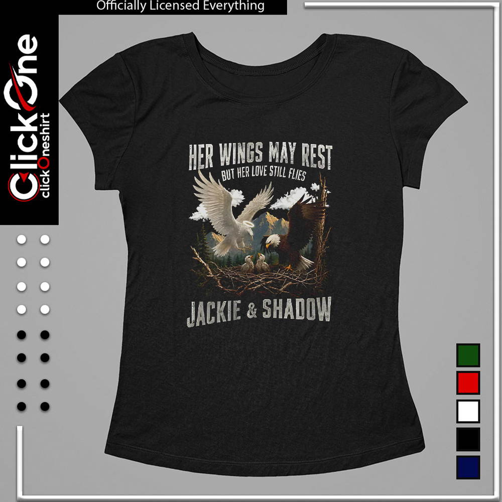 Her wings may rest but her love still flies jackie and shadow bald eagle shirt