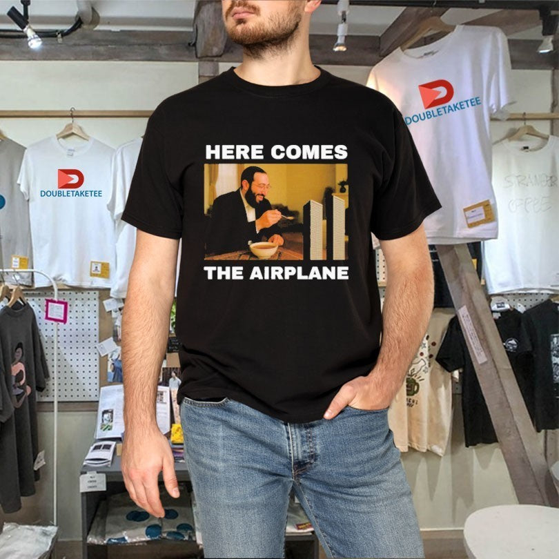 Here Comes The Airplane 9 11 Shirts