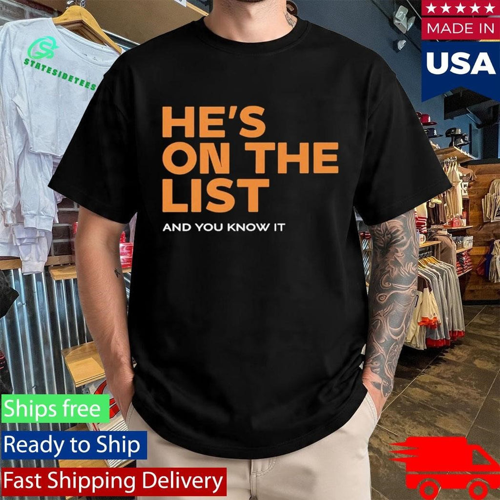 He’s On The List And You Know It Shirt