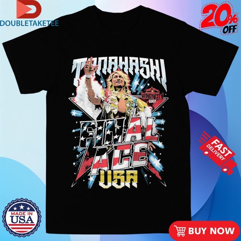 Hiroshi Tanahashi Final Ace USA Windy City Riot Shirts
