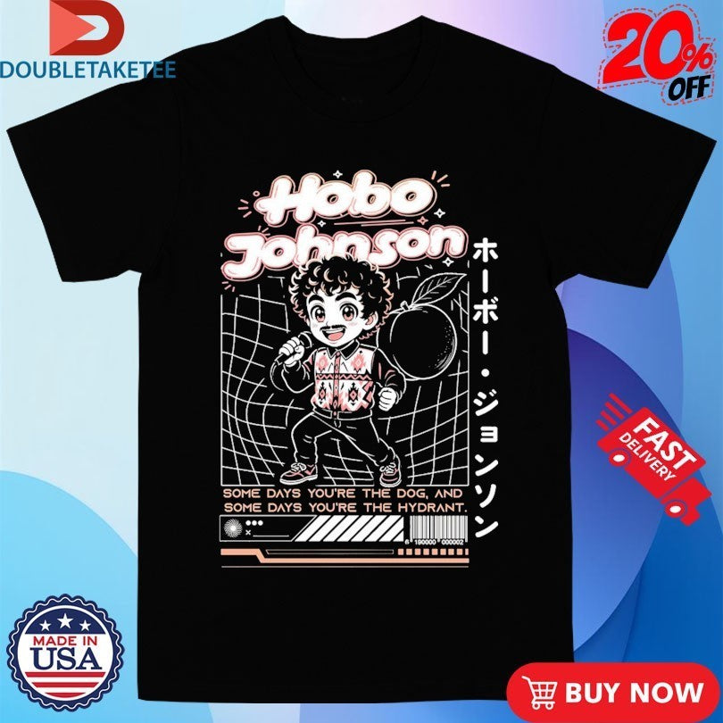Hobo Johnson Some Days You’re The Dog And Some Day You’re The Hydrant Chibi Shirts