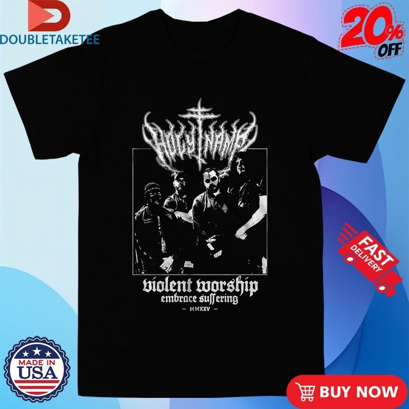 HolyName Violent Worship Embrace Suffering Metal Shirts