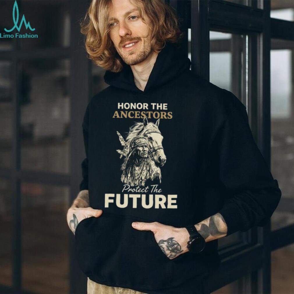 Honor The Ancestors Protect The Future Native Warrior & Horse T Shirt