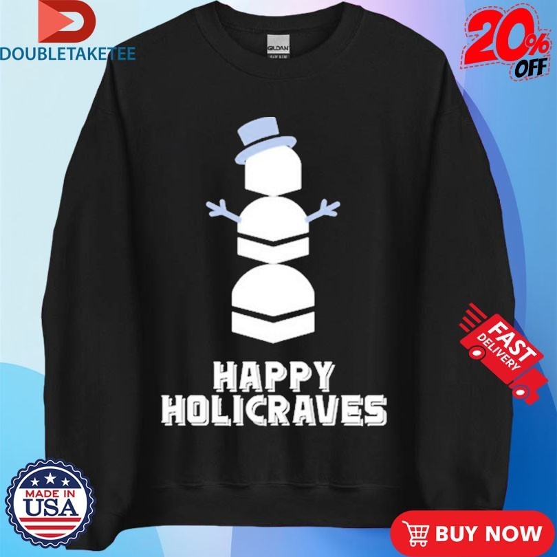 House Of Crave Happy Holicraves Shirts