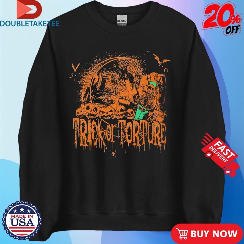 House Of Torture Trick Or Torture Shirts