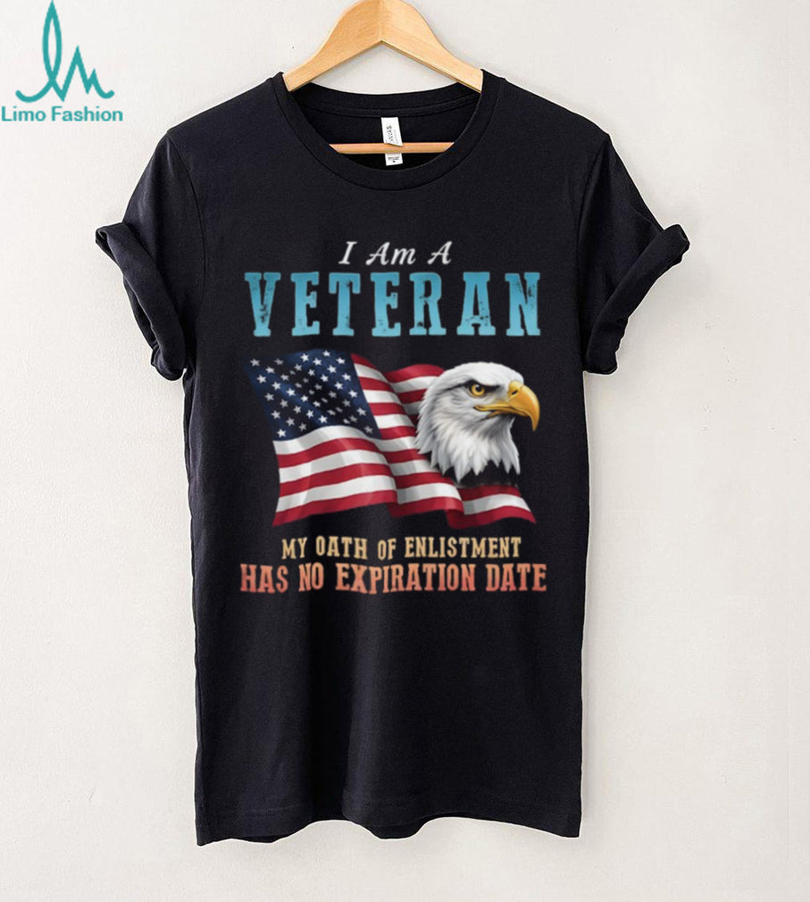 I Am A Veteran Oath Of Enlistment No Expiration Date T Shirt