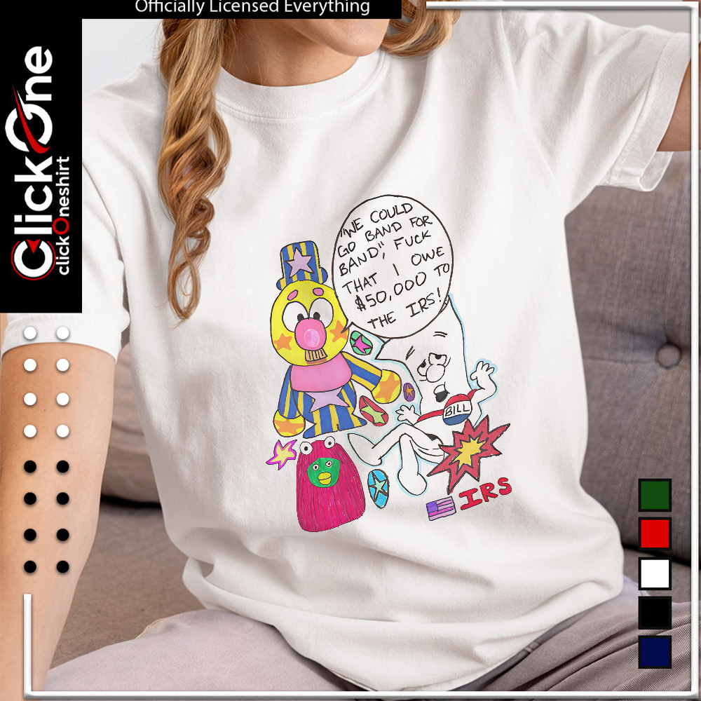 I Am Just a Bill Schoolhouse Rock IRS Debt We Could Go Band for Band shirt