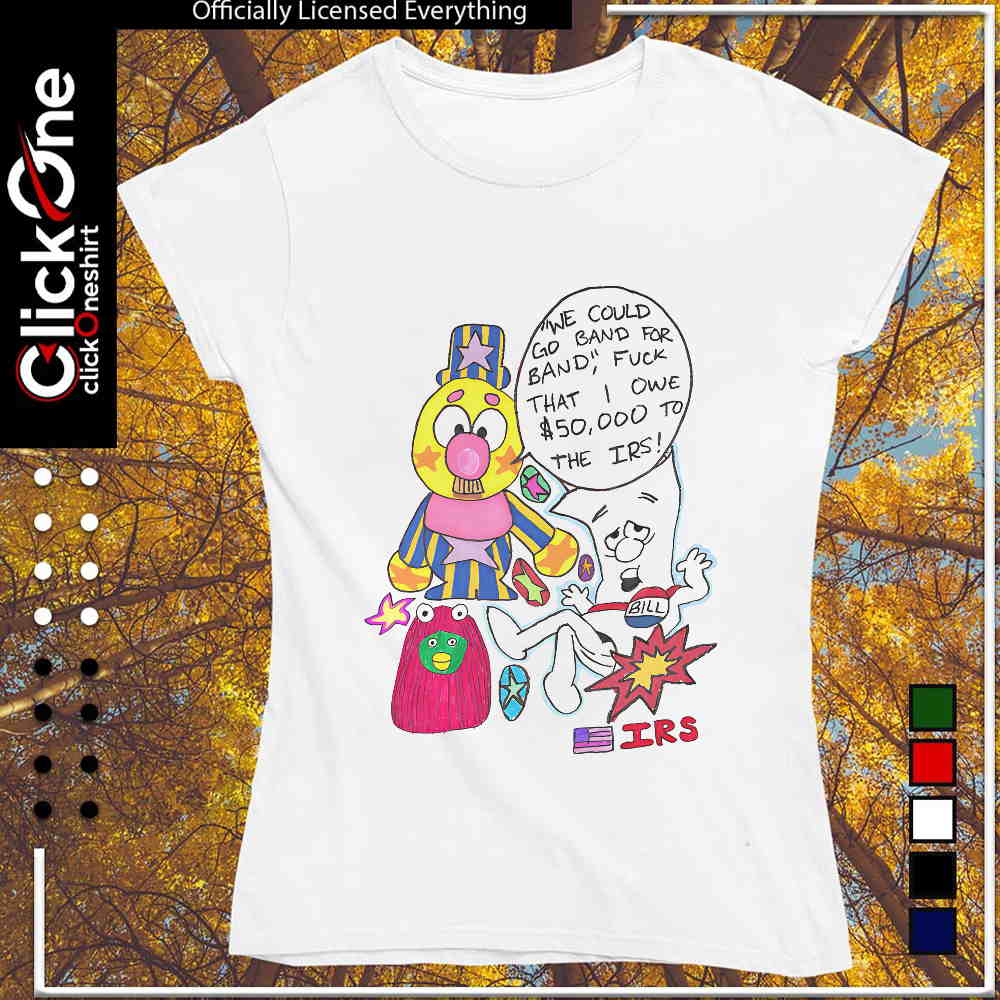 I Am Just a Bill Schoolhouse Rock IRS Debt We Could Go Band for Band shirt