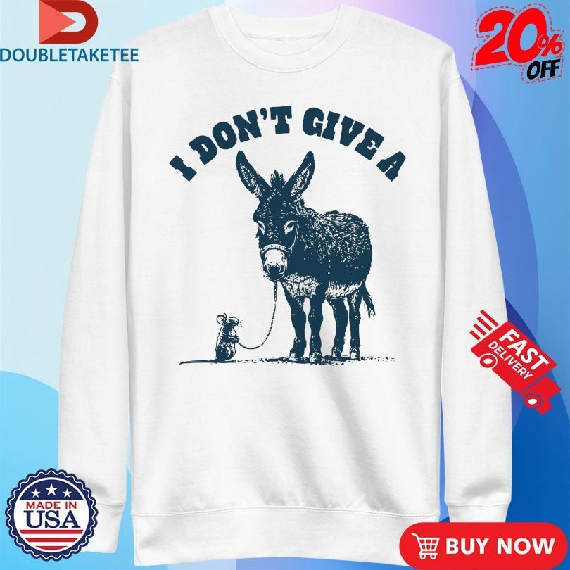 I Don’t Give A Rat’s Ass Donkey Shirts