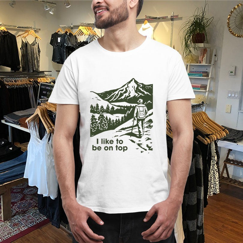 I Like To Be On Top Hiking Shirts