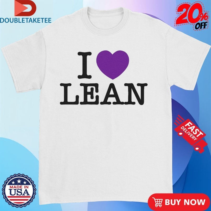 I Love Lean Shirts