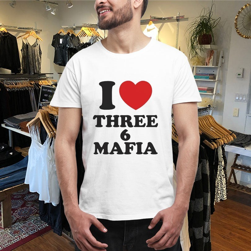 I Love Three 6 Mafia Shirts