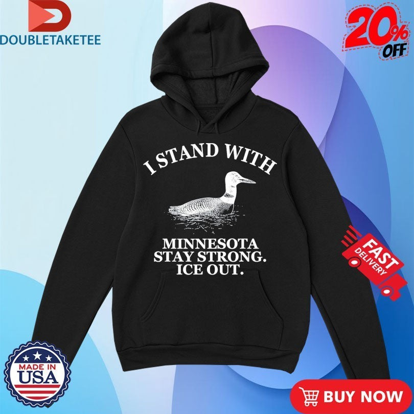 I Stand With Minnesota Stay Strong Ice Out Shirts