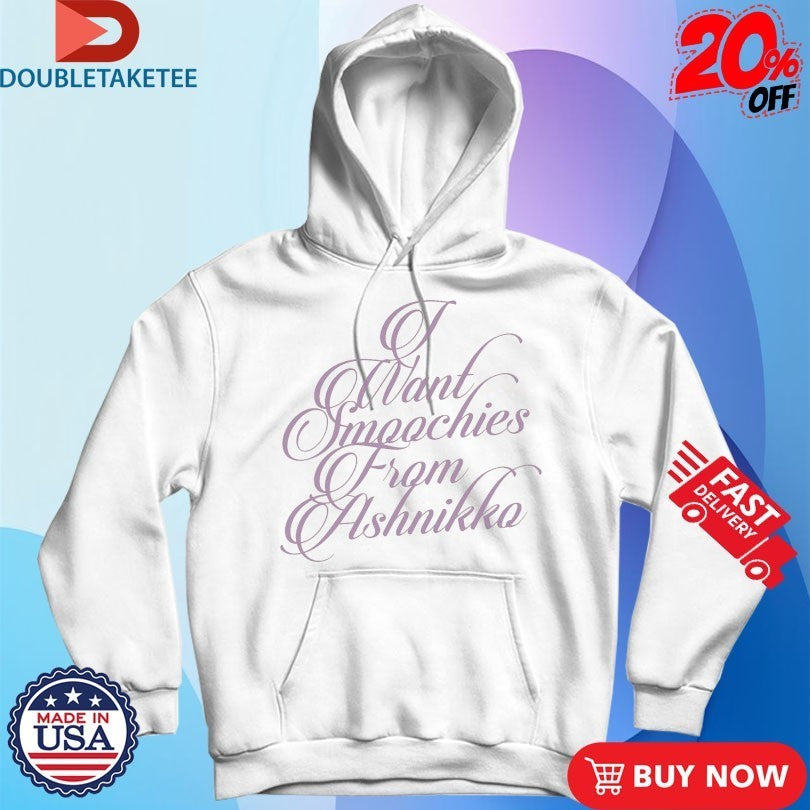 I Want Smoochies From Ashnikko Shirts