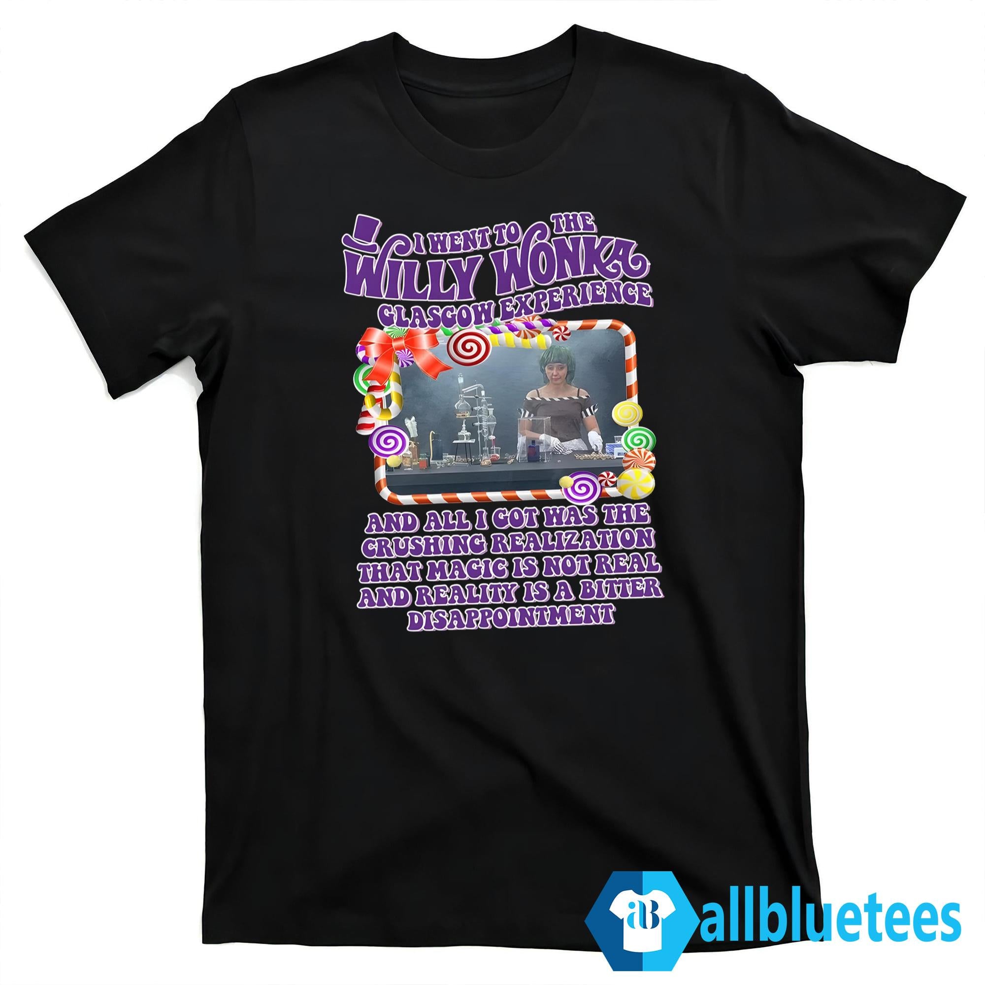 I Went To The Willy Wonka Glasgow Experience Shirt