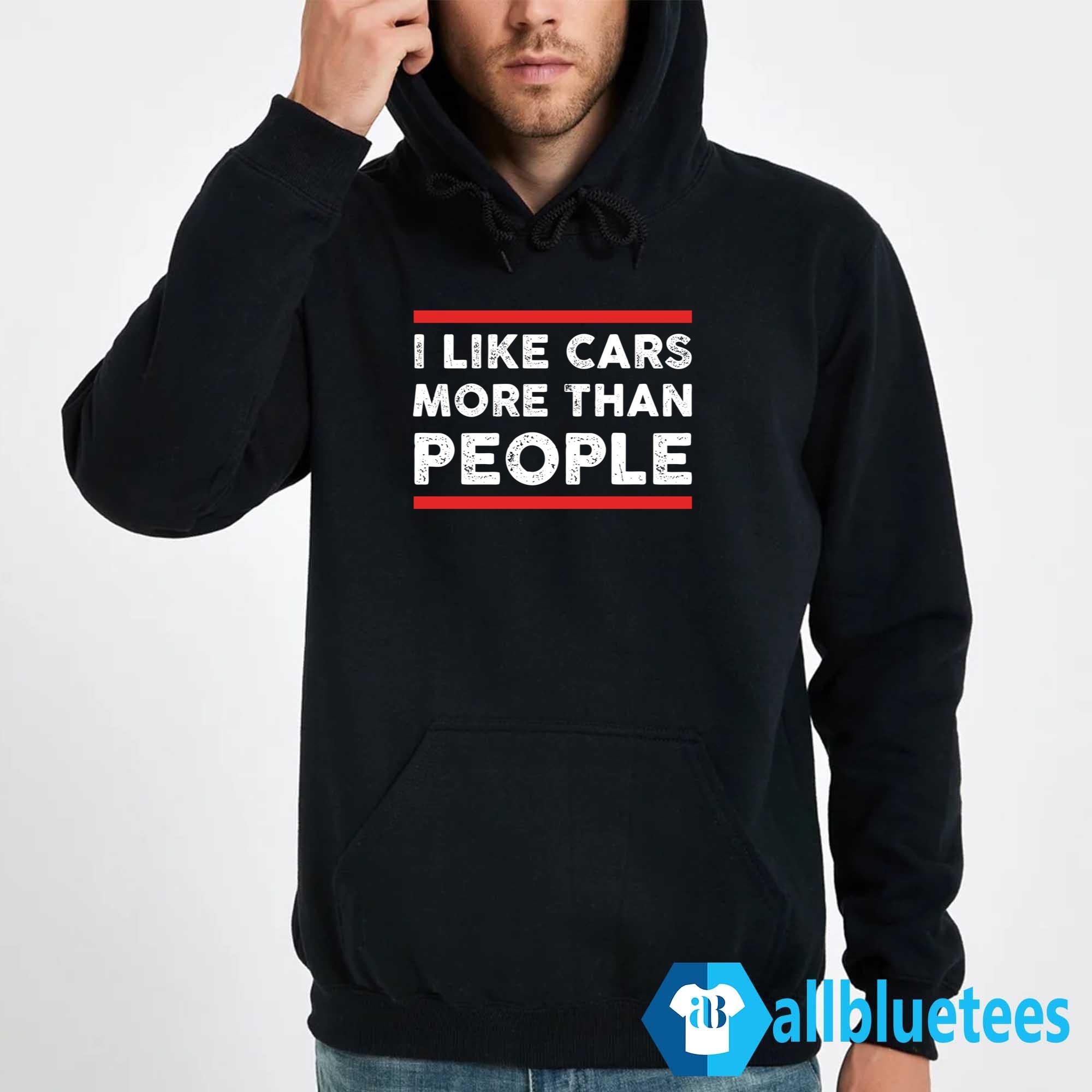 I Like Cars More Than People Shirt