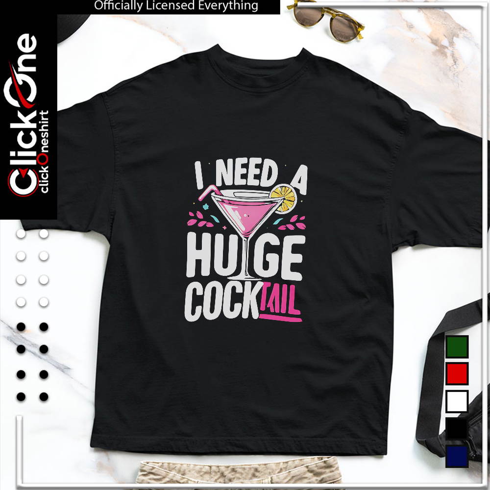 I need a huge cocktail pun humor shirt