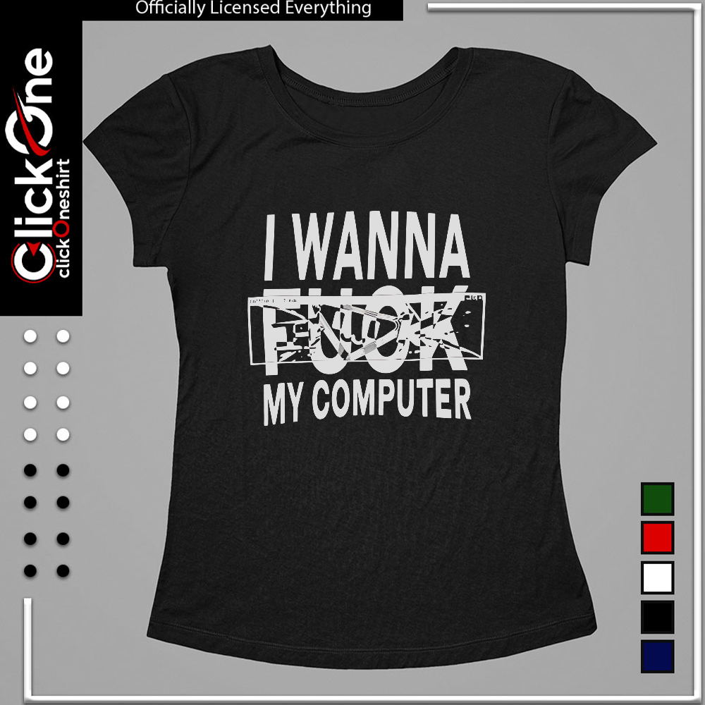 I wanna fuck my computer glitch internet subculture shirt