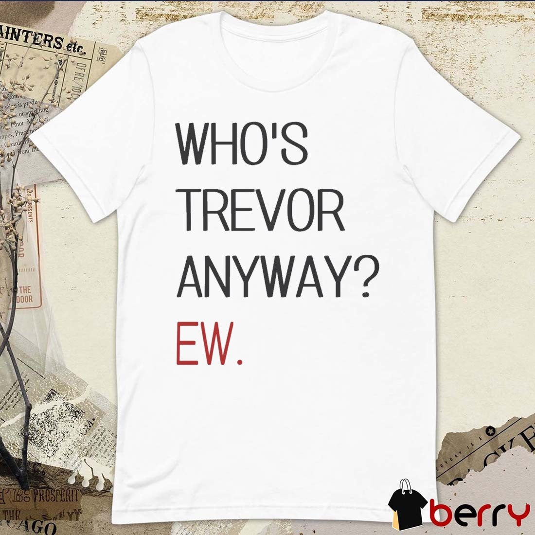 Who’s Trevor Anyway Anyway Ew Trevor Lawrence Jaguars t-shirt