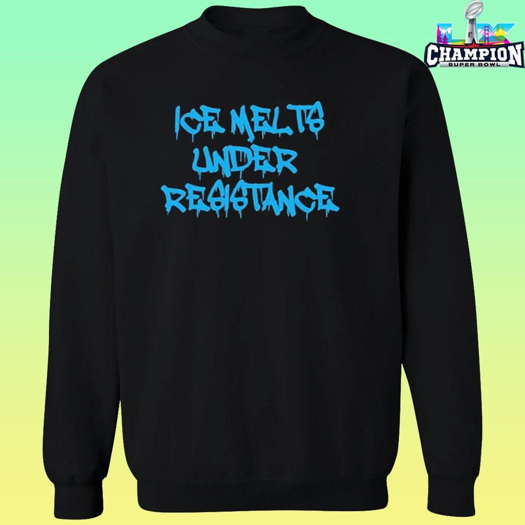 Ice Melts Under Resistance Shirt