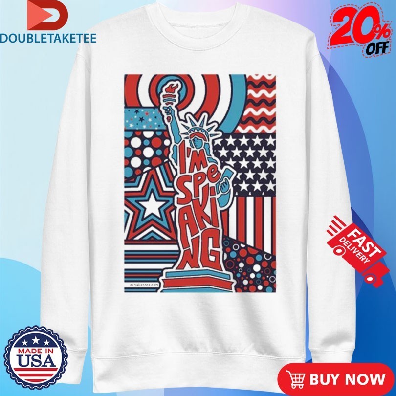 I’m Speaking Liberty Shirts