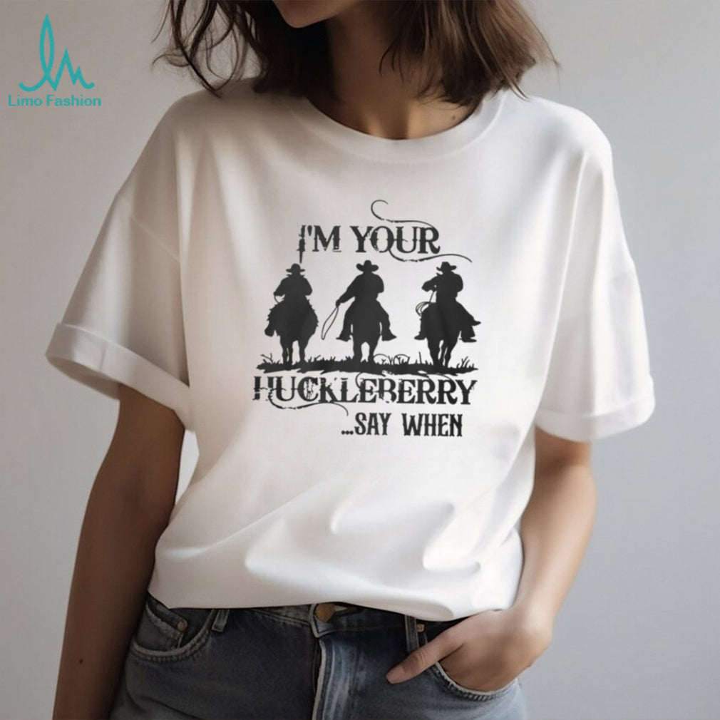 I’m Your Huckleberry Say When Tombstone Doc Holliday Silhouette T Shirt