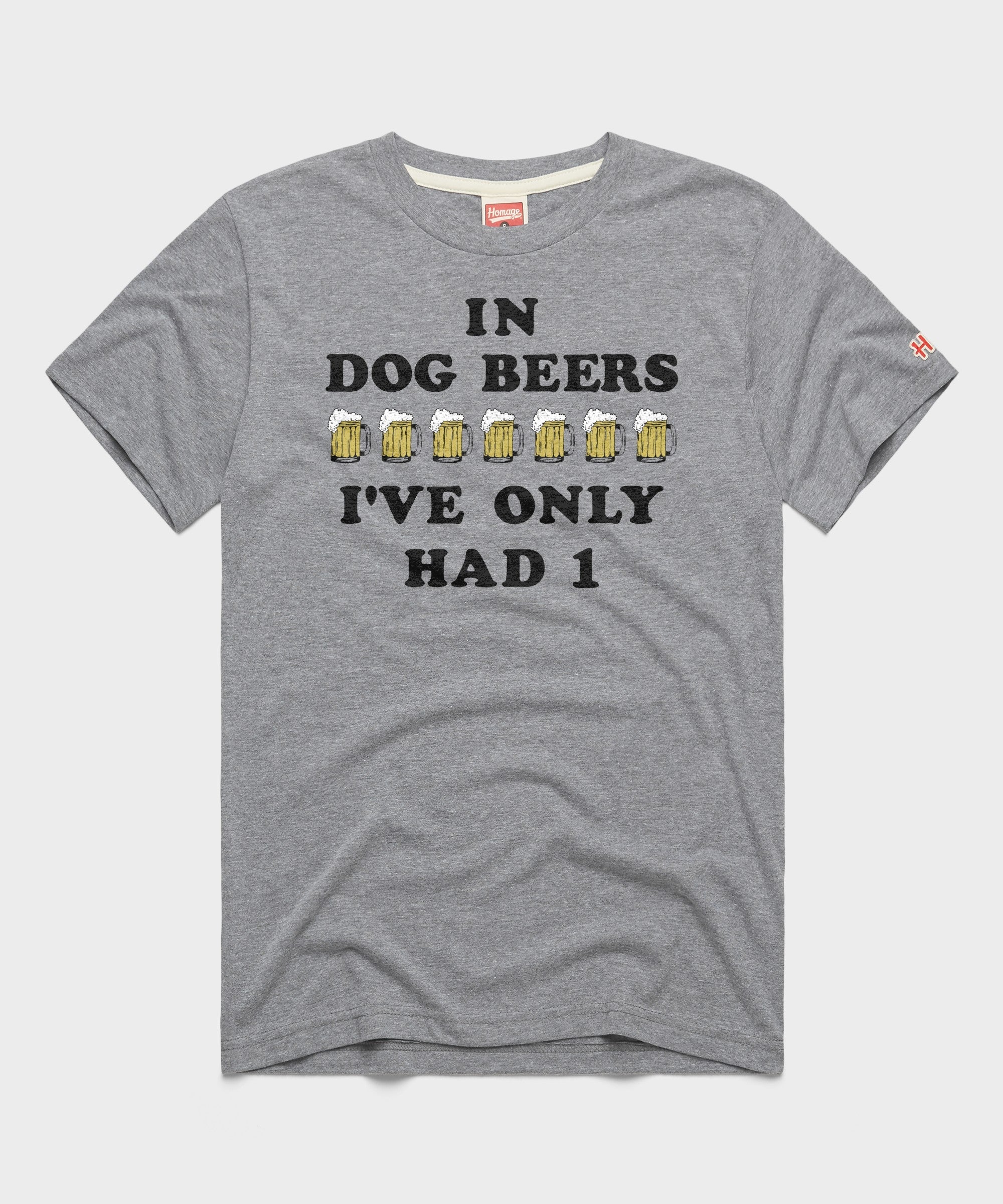 In Dog Beers I've Only Had One