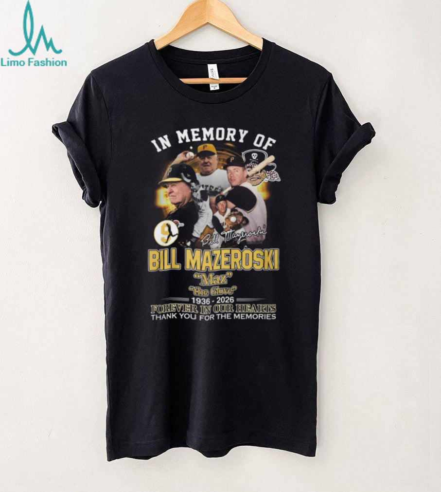 In Memory of Bill Mazeroski 1936 2026 Pittsburgh Pirates “Maz” Tribute T Shirt